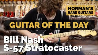 Guitar of the Day: Bill Nash S-57 Stratocaster | Norman's Rare Guitars