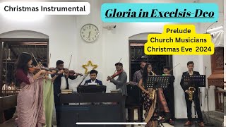 Gloria In Excelsis -Deo || Prelude || Christmas Eve || 2024 || Church Musicians || Instrumental ||