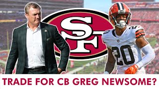 San Francisco 49ers TRADING For Browns CB Greg Newsome? 49ers Trade Rumors & News Today