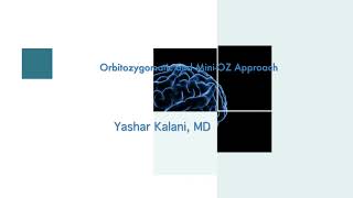 Orbitozygomatic and Mini OZ Approach