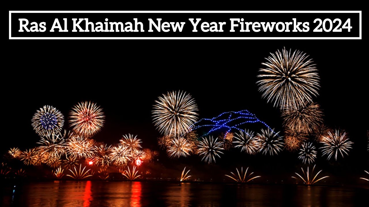 Ras Al Khaimah New Year Fireworks And Drone Show 2024||RAKNYE 2024 ...