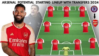 Arsenal Potential starting Lineup With transfers | Transfer Rumours January 2024