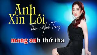 Anh xin lỗi, karaoke có lời ca sỹ Thân Minh Trang, sáng tác Tuấn Quang, nguồn video Thân Minh Trang