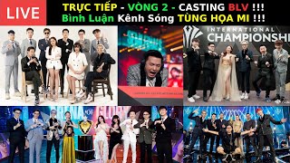 TRỰC TIẾP: CASTING VÒNG CHUNG KẾT - TUYỂN BÌNH LUẬN VIÊN - Kênh Sóng Chính Thức BLV THANH TÙNG !!!