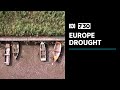 Europe experiencing worst drought in 500 years | 7.30