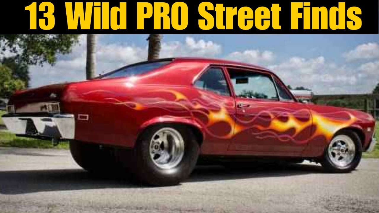 13 Wild Pro Street Vehicles For Sale Stunning Hotties Youtube