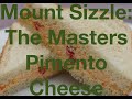 Mount Sizzle – How to Make The Masters Golf Tournament Pimento Cheese