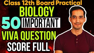 50 Important Questions For Biology Practical | Viva Questions | Class 12 CBSE 2025  |Sourabh Raina