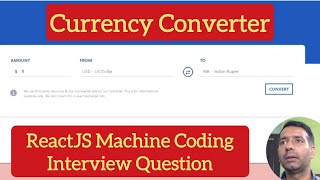 Currency Converter Reactjs | Full Tutorial | Frontend Machine Coding Interview Question