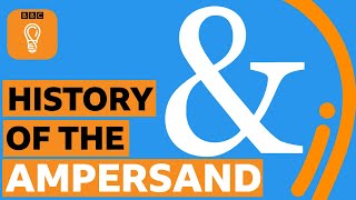 The history of the ampersand | BBC Ideas