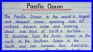 Essay on Pacific Ocean in English || Pacific Ocean in English || About Pacific Ocean || Oceans ||