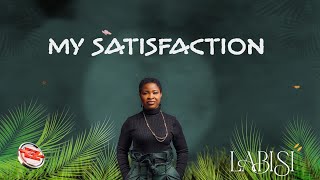 Labisi - My Satisfaction (Official Audio + Lyrics)