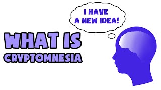 What is Cryptomnesia | Explained in 2 min