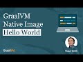 GraalVM Native Image: Hello World