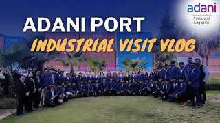 We Spent a Day in Adani Port Mundra and Here's What We Learned | Industrial Visit Vlog #adaniport