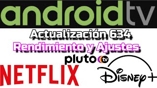 Android TV Actualización 634 Netflix Disney Plus Pluto TV Ajustes de imagen y sonido para Streaming