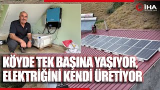 Yapamazsın Diyenlere İnat 10 Yıldır Kendi Elektriğini Üretiyor