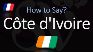 How to Pronounce Côte d'Ivoire? (CORRECTLY) French Pronunciation