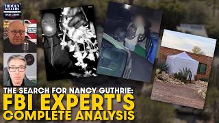 Nancy Guthrie Fbi Expert S Complete Analysis The Interview That Changes Everything