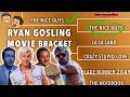 What is the best Ryan Gosling movie? | Movie Brackets