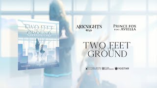 Prince Fox – Two Feet On The Ground (feat. Aviella) [Arknights Soundtrack] Music Video