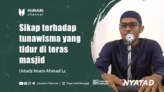 Sikap Terhadap Tunawisma Yang Tidur Di Teras Masjid -  Ustadz Imam Ahmad Lc.  حافظه الله