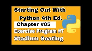 Starting Out With Python Chapter 5 Exercise Program 7 Stadium Seating python practice programs