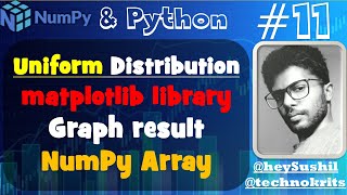How to use uniform distribution and show graph result using pyplot Python NumPy Array Hindi