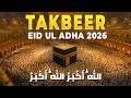 Powerful Eid Takbeer 2026 🕋 Soul Touching Takbirat for Eid Al-Adha #eid2026