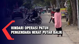 Hindari Operasi Patuh, Sejumlah Pengendara Nekat Putar Balik