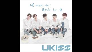 U-KISS  - 널맞이할준비 ( Ready For U )