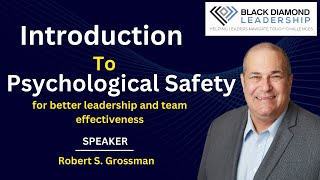 Introduction to Psychological Safety for better leadership and team effectiveness.