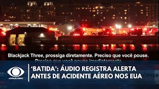 Áudio registra alerta de controlador antes de acidente aéreo nos EUA