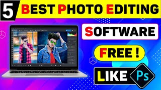 Top 5 Best Free Photo Editing Software For PC | Best Photo Editing Software For PC - Photo Editing