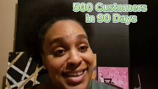 500 customers in 90 days