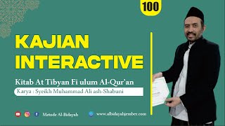 KAJIAN INTERACTIVE KITAB AT-TIBYAN FI ULUM AL-QURAN (Karya Syekh Muhammad Ali Ash Shobuni) PART 101