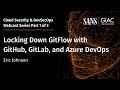 Locking Down GitFlow with GitHub, GitLab, and Azure DevOps