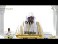 20th dec 2024 makkah jumu ah khutbah sheikh maahir