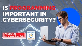 Is programming important in cybersecurity?