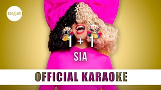 Sia - 1+1 (Official Karaoke Instrumental) | SongJam