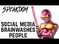 Social Media Brainwashes People: Disconnect from it!