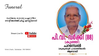 Funeral  -  P.V.Varkey ( 88 ) Parambel , Avoly