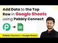 How to Add Data to the Top Row in Google Sheets using Pabbly Connect