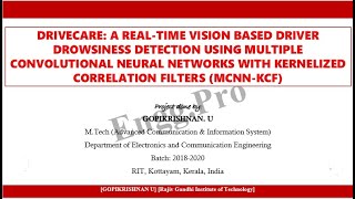 DRIVE CARE: A REAL-TIME VISION BASED DRIVER DROWSINESS DETECTION USING MCNN-KCF