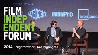 Nightcrawler Q&A highlights | 2014 Film Independent Forum