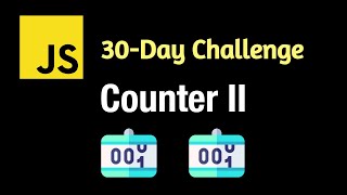 Counter (Closure - Day3) - Leetcode 2665 - JavaScript 30-Day Challenge