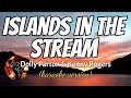 ISLANDS IN THE STREAM - DOLLY PARTON & KENNY ROGERS (karaoke version)