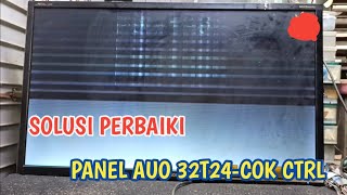 SOLUSI CARA MENGATASI PANEL LCD BERGARIS PADA PANEL32T24 COK-CTRL