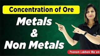 Concentration of Ore | Metallurgy | Metals and Non Metals Class 10 | Poonam Mam | ATP STAR KOTA