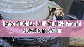 Review VIVOHOME 1.5 HP 5400 GPH Powerful Above Ground Swimming Pool Pump with Strainer Basket 115V